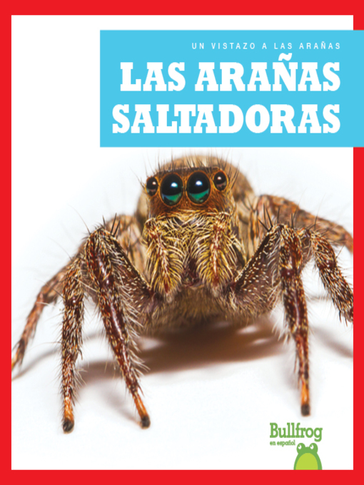Title details for Las arañas saltadoras (Jumping Spiders) by Jenna Lee Gleisner - Available